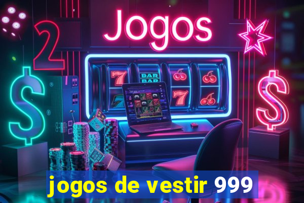 jogos de vestir 999